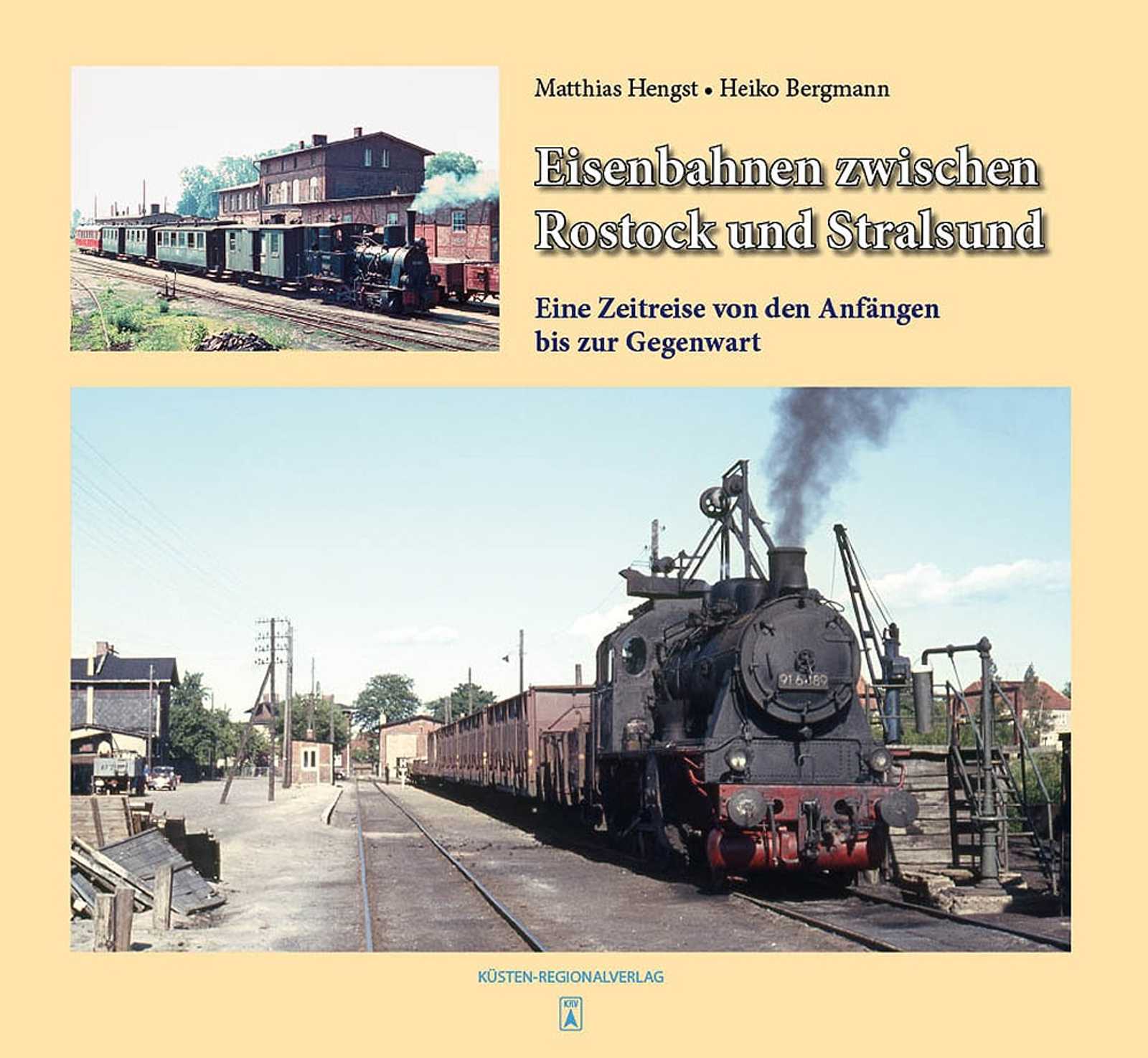 Cover „Eisenbahnen zwischen Rostock und Stralsund. Eine Zeitreise von den Anfängen bis zur Gegenwart“