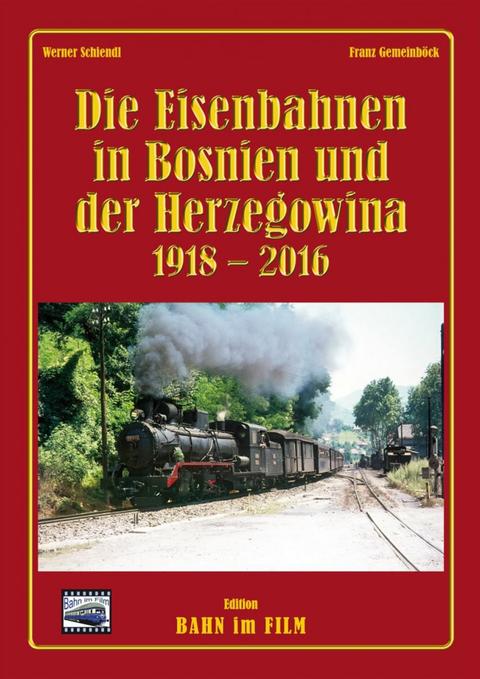 Buchcover „Die Eisenbahnen in Bosnien und der Herzegowina, Band 2: 1918 – 2016“