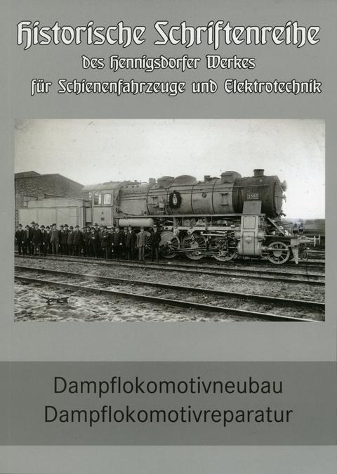 Cover der Broschüre „Dampflokomotivbau und Dampflokomotivreparatur des Hennigsdorfer Werkes für Schienenfahrzeuge und Elektrotechnik“