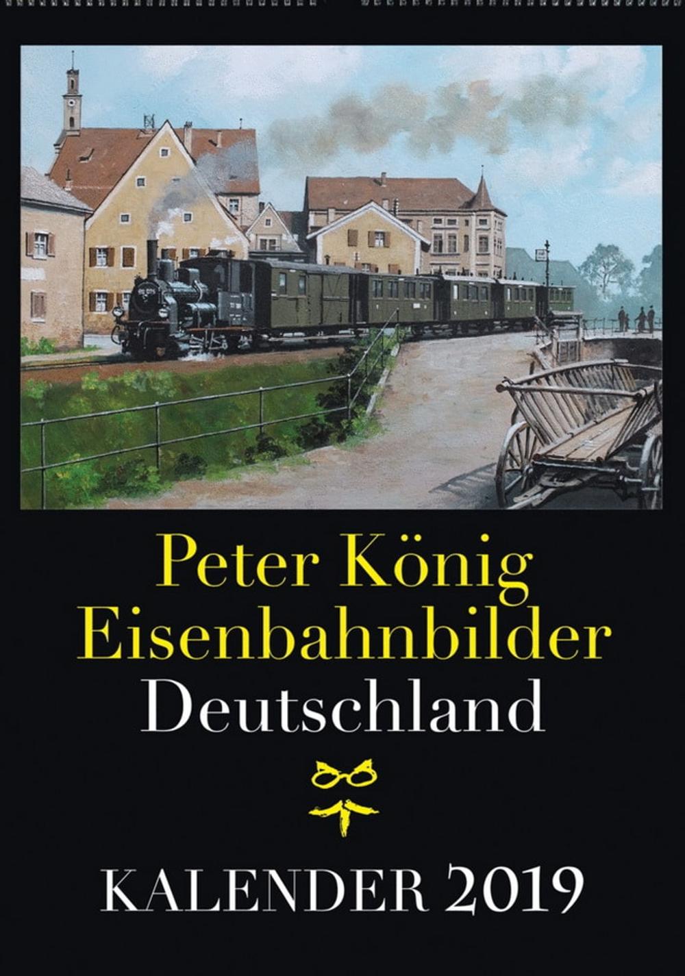 Titelbild Kalender 2019 „Peter König Eisenbahnbilder Deutschland“