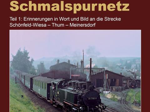 Cover Broschüre „Unterwegs im Thumer Schmalspurnetz Teil 1: Erinnerungen in Wort und Bild an die Strecke Schönfeld-Wiesa – Thum – Meinersdorf“