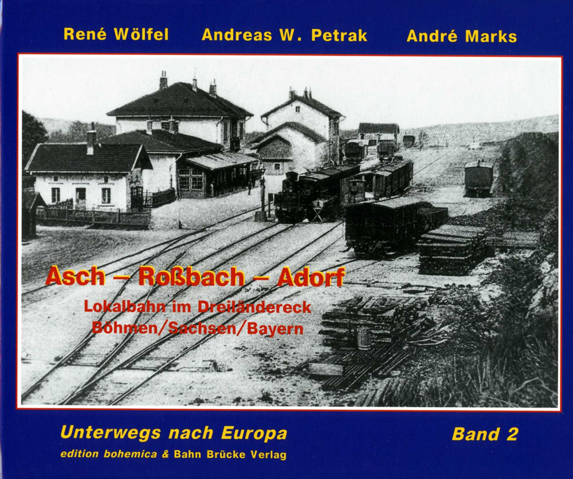 Cover Buch: Asch – Roßbach – Adorf | Lokalbahn im Dreiländereck Böhmen/Sachsen/Bayern