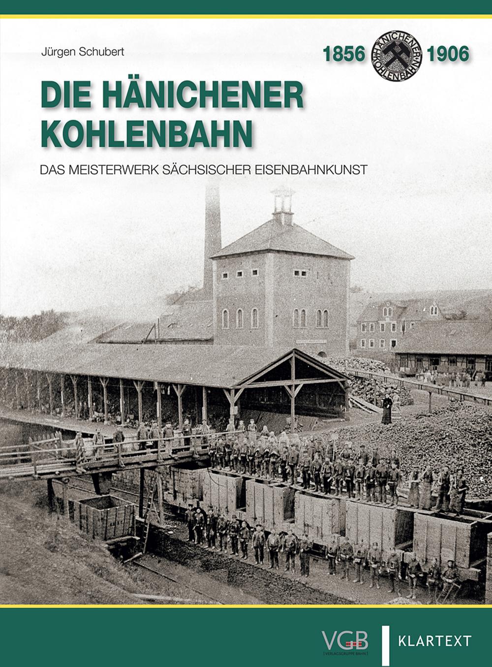 Cover Buch „Die Hänichener Kohlenbahn, Das Meisterwerk sächsischer Eisenbahnkunst“