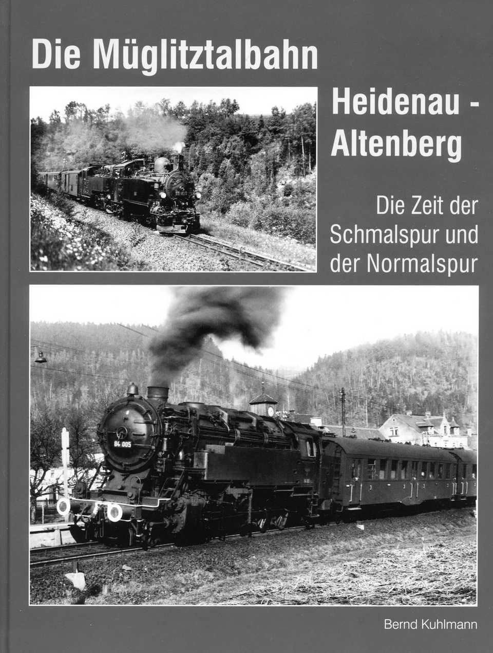 Cover Buch „Die Müglitztalbahn Heidenau – Altenberg | Die Zeit der Schmalspur und der Normalspur“