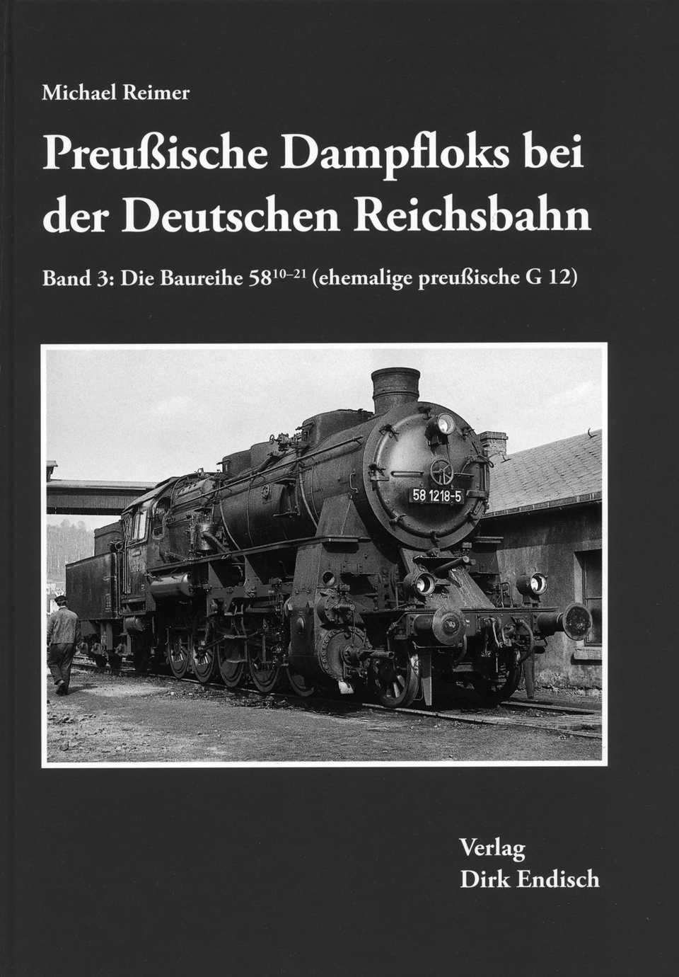 Cover Buch „Preußische Dampfloks bei der Deutschen Reichsbahn | Band 3: Die Baureihe 58.10-21 (ehemalige preußische G 12)“