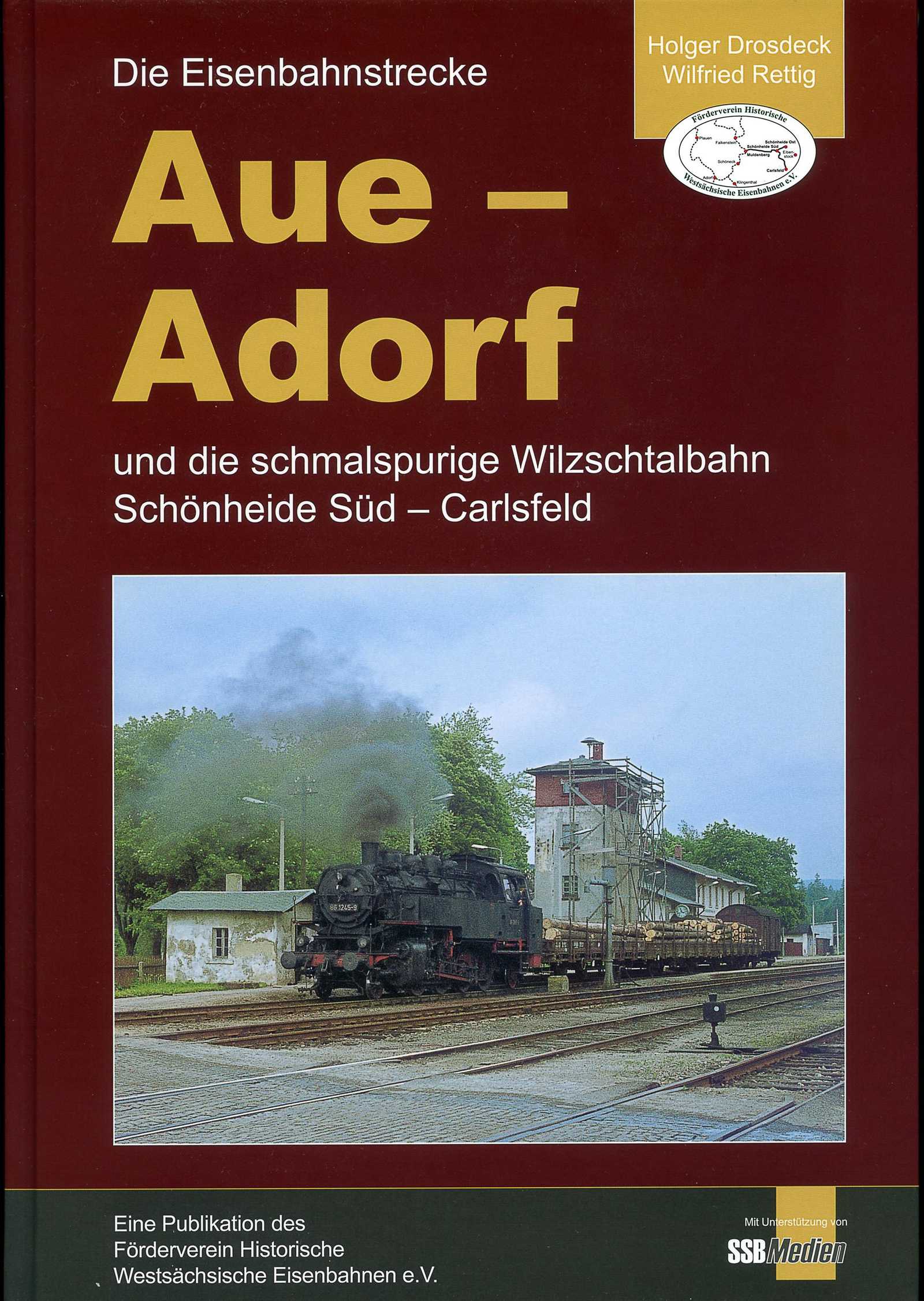 Cover Buch „Die Eisenbahnstrecke Aue – Adorf und die schmalspurige Wilzschtalbahn Schönheide Süd – Carlsfeld“