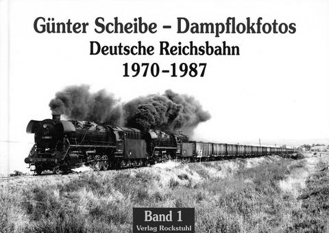Cover Buch „Dampflokfotos Deutsche Reichsbahn 1970–1987 | Band 1“