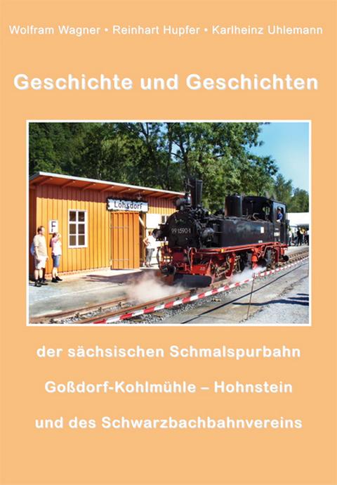 Cover Broschüre „Geschichte und Geschichten der sächsischen Schmalspurbahn Goßdorf-Kohlmühle – Hohnstein und des Schwarzbachbahnvereins“