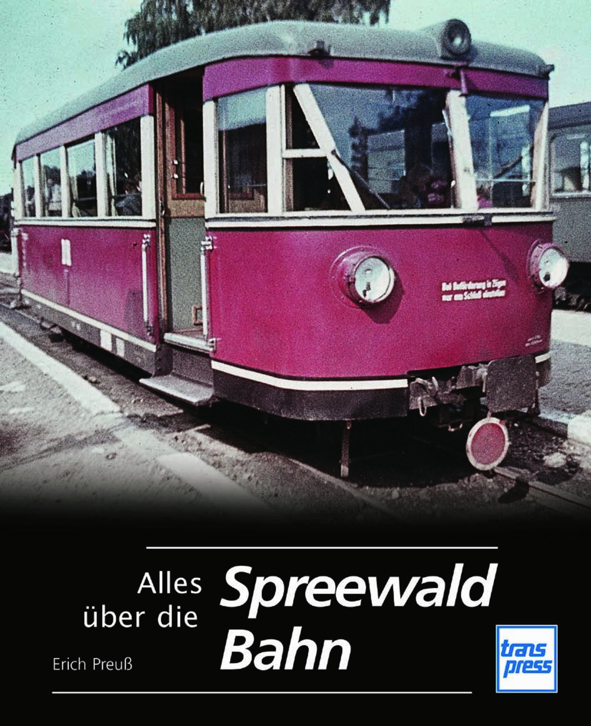 Cover „Alles über die Spreewaldbahn“