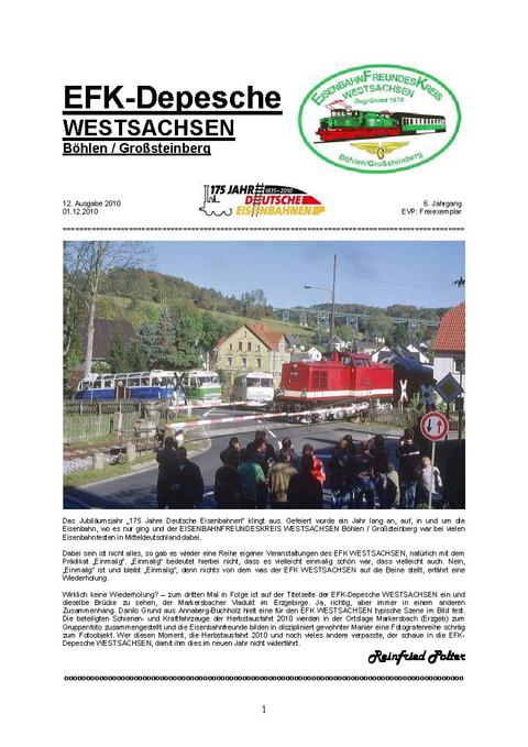 Die Ausgabe 12/2010 der „EFK-Depesche WESTSACHSEN BöhlenGroßsteinberg“ widmete sich, wie nicht anders zu erwarten, sehr umfang- und bildreich der Herbstausfahrt ins Erzgebirge - natürlich mit dem markanten Fotomotiv in Markersbach mit Viadukt, V100 sowie drei Ikarus-Bussen.