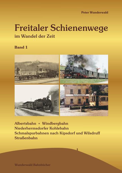 Cover Buch „Freitaler Schienenwege im Wandel der Zeit, Band 1“