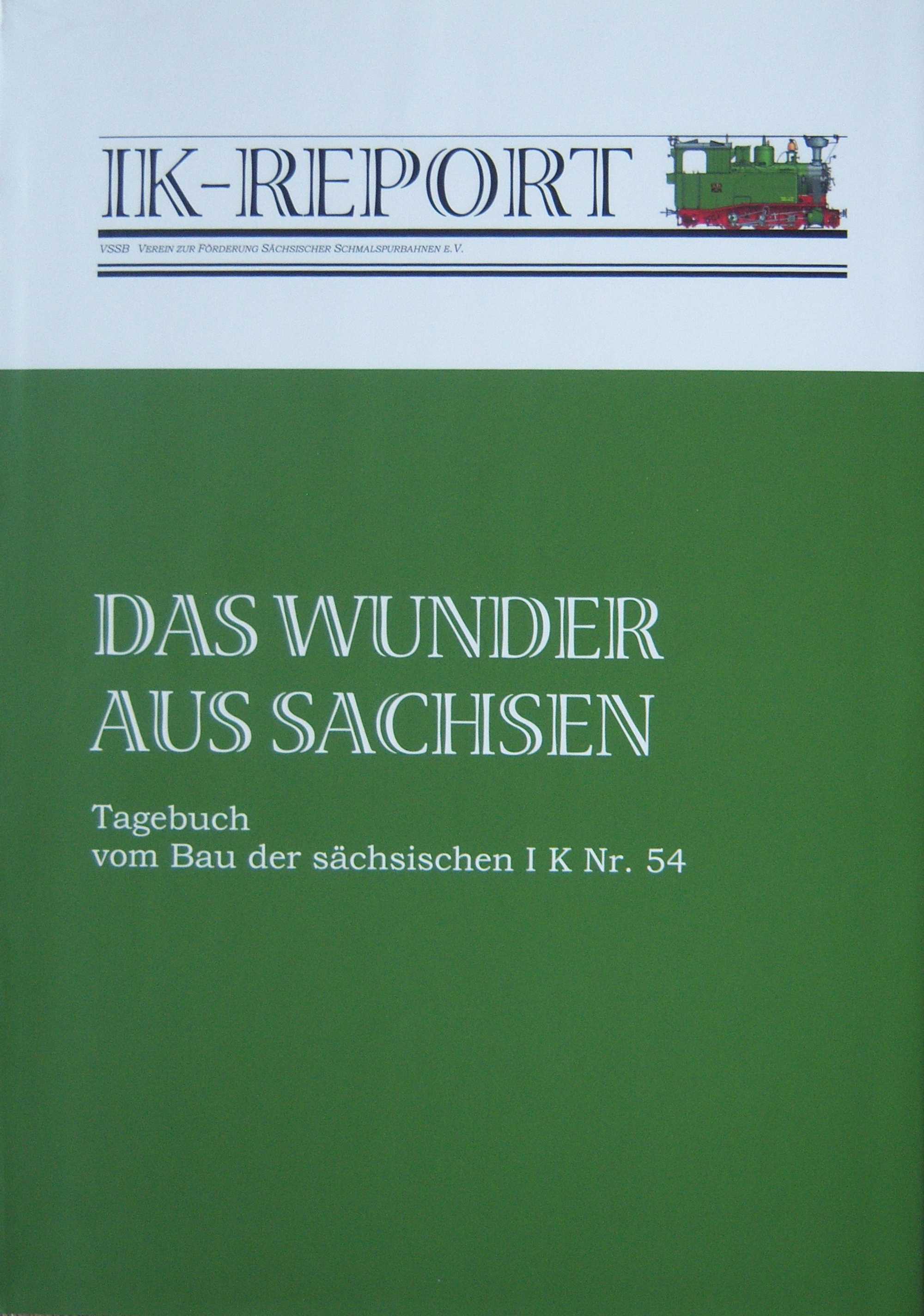 Cover Buch „Das Wunder aus Sachsen - Tagebuch vom Bau der sächsischen I K Nr. 54“ (Weichpappeinband)