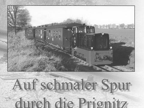 Cover Museumsführer „Auf schmaler Spur durch die Prignitz - Die Museumsbahn Mesendorf – Lindenberg“