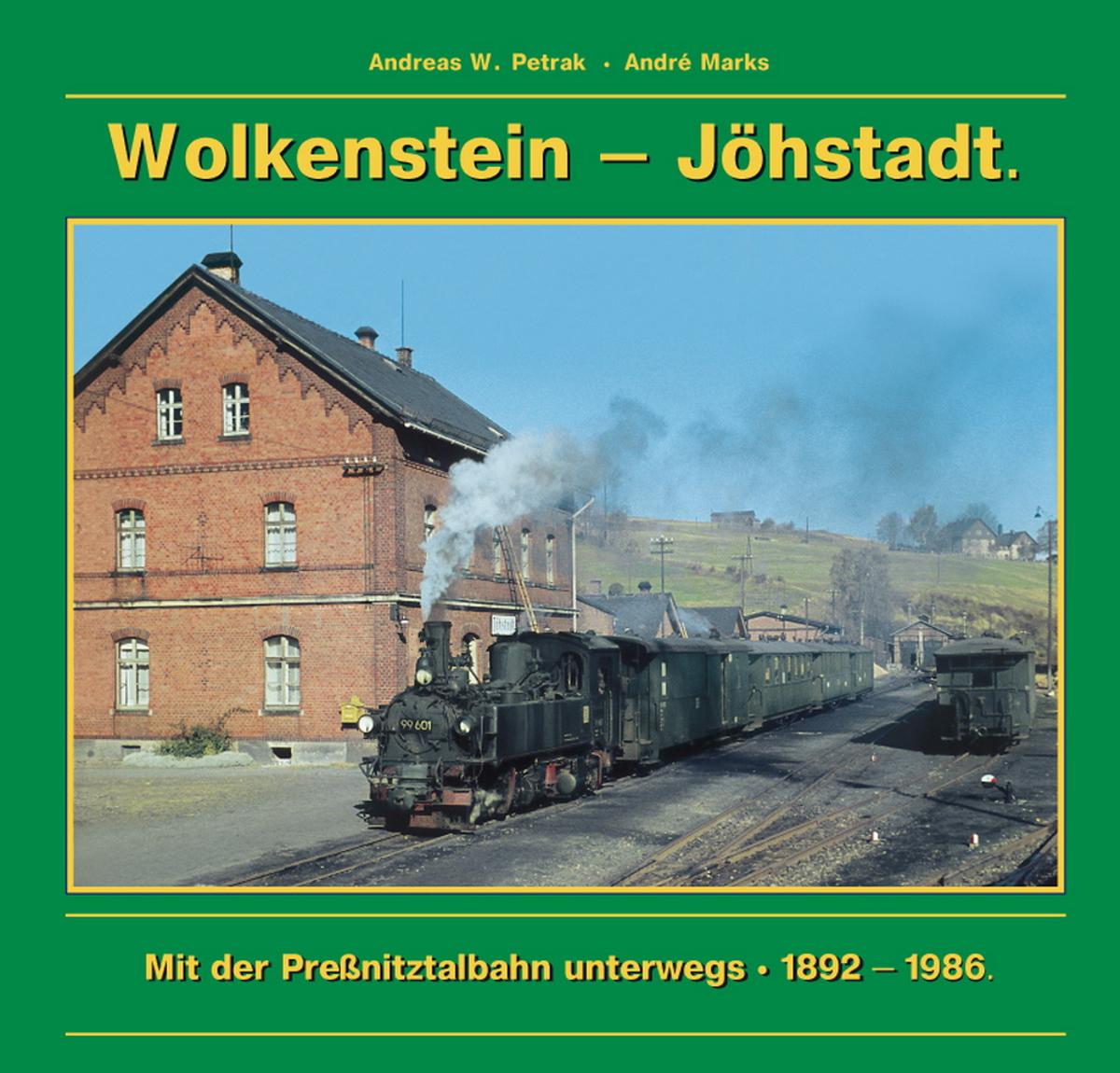 Cover Buch „Wolkenstein – Jöhstadt. Mit der Preßnitztalbahn unterwegs • 1892–1986.“