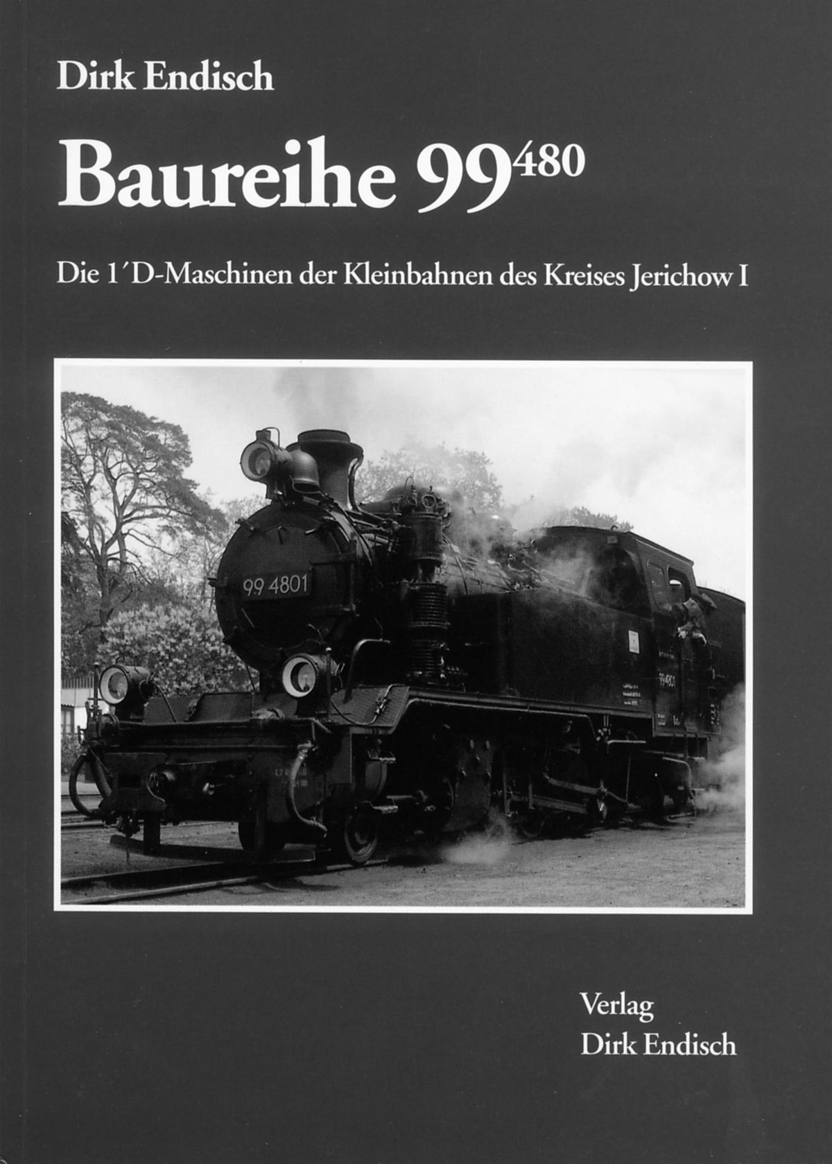 Cover Buch „Baureihe 99.480 - Die 1’D-Maschinen der Kleinbahnen des Kreises Jerichow I“