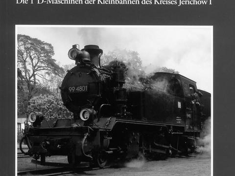 Cover Buch „Baureihe 99.480 - Die 1’D-Maschinen der Kleinbahnen des Kreises Jerichow I“