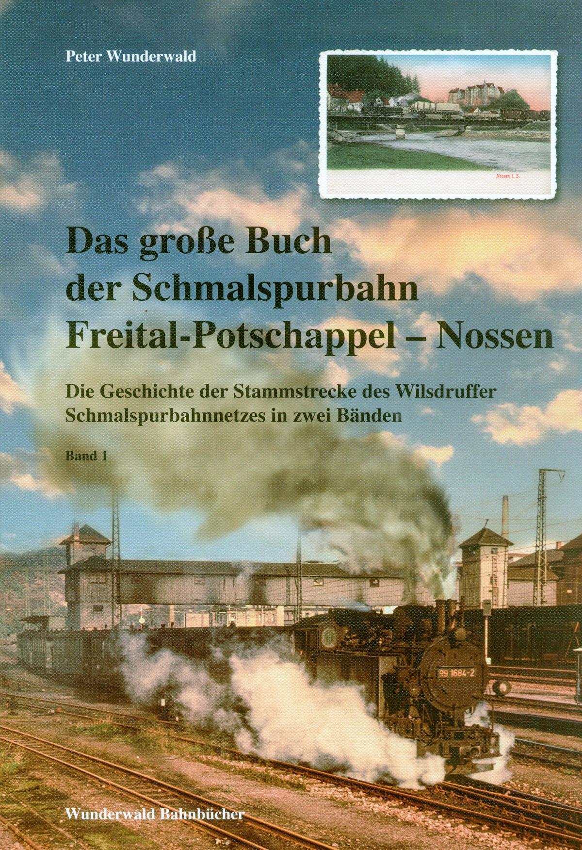 Cover Buch „Das große Buch der Schmalspurbahn Freital-Potschappel – Nossen, Band 1“