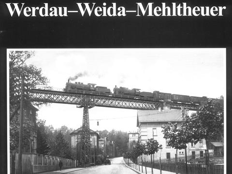 Cover Buch „Die Eisenbahnlinie Werdau – Weida – Mehltheuer“