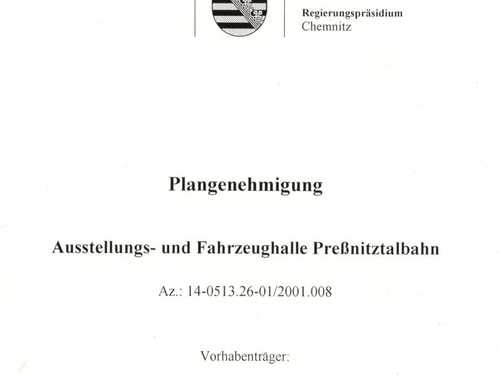 Vom 8. April 2004 datiert die Plangenehmigung des Regierungspräsidium Chemnitz, womit Baurecht für die Ausstellungs- und Fahrzeughalle bestand.