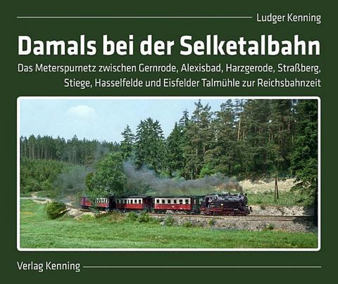 Cover Buch „Damals bei der Selketalbahn.“