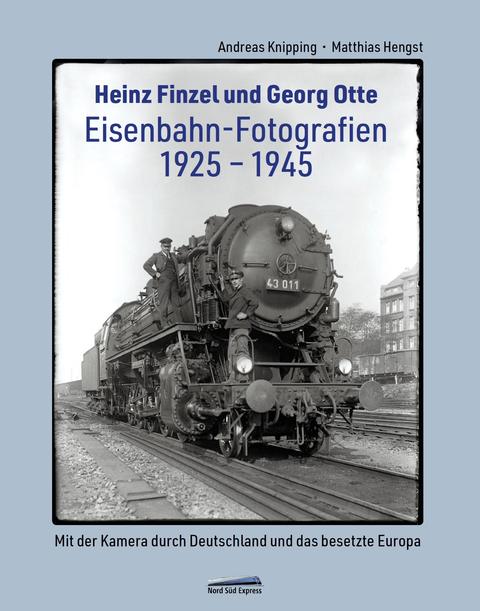 Cover Buch „Heinz Finzel und Georg Otte | Eisenbahn-Fotografien 1925 – 1945“