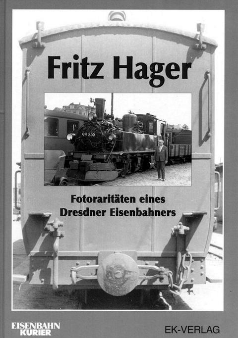 Cover Buch „Fritz Hager - Fotoraritäten eines Dresdner Eisenbahners“
