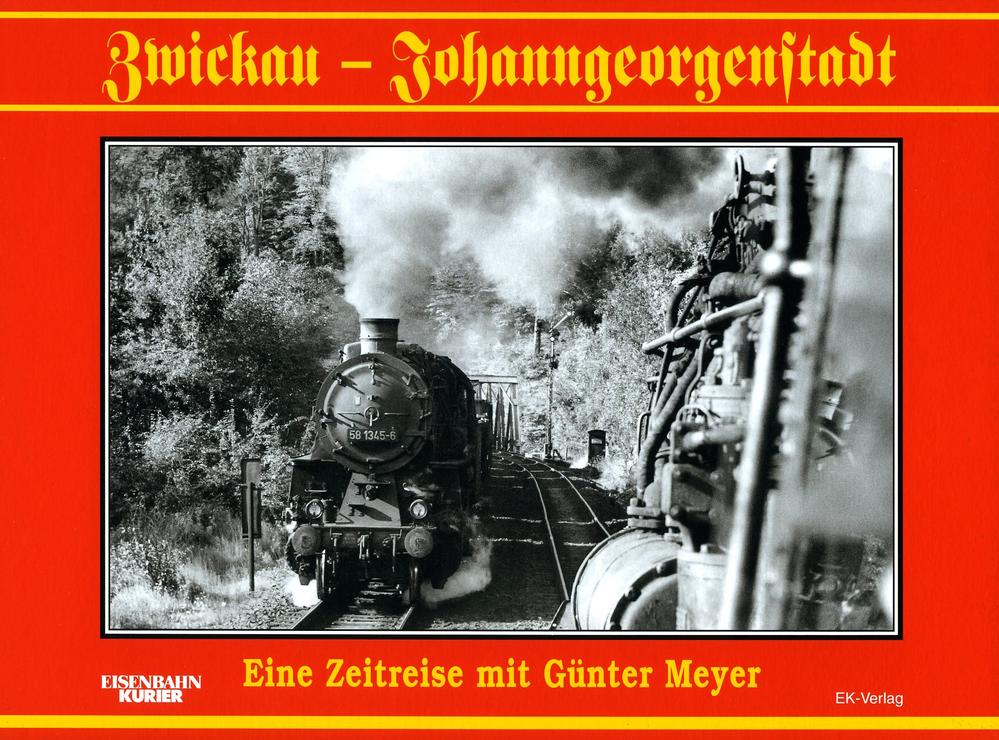 Buchcover „Zwickau – Johanngeorgenstadt - Eine Zeitreise mit Günter Meyer“